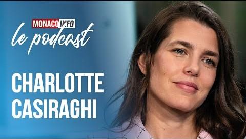 Podcast - Charlotte Casiraghi